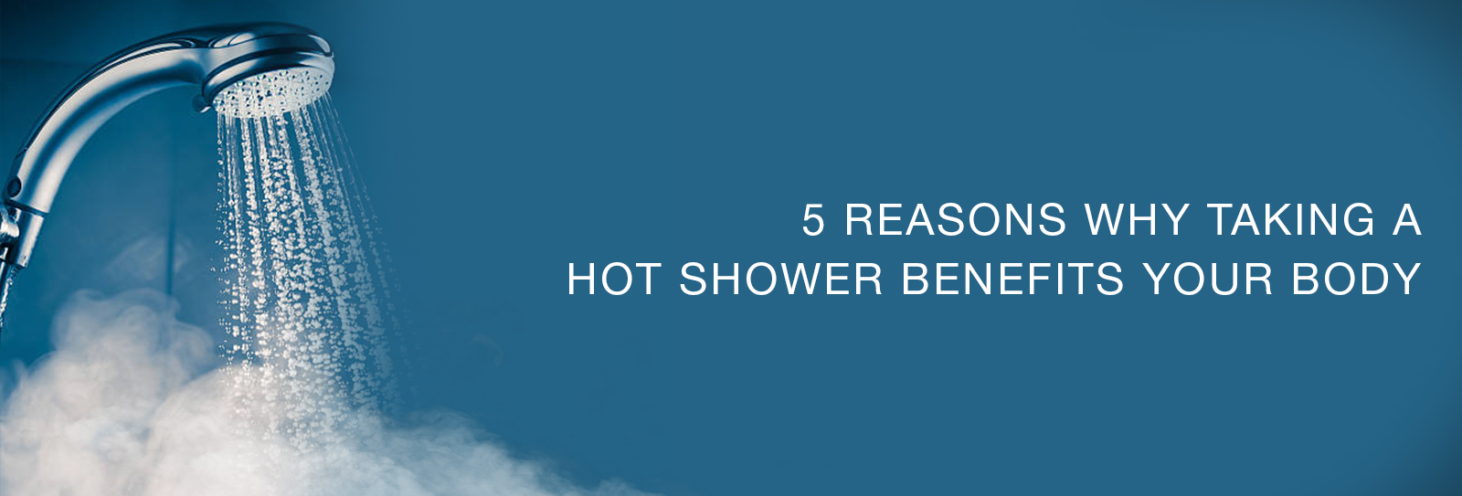 5 Hot Shower Benefits for Your Body | Jaquar Bath | Jaquar